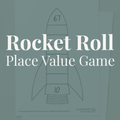 Rocket Roll Place Value Game